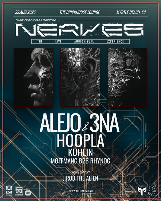 Colony Productions & 5i Productions Presents NERVES AV TOUR Ft Alejo X 3NA Hoopla Kuhlin & MoffMang b2b RhynoG